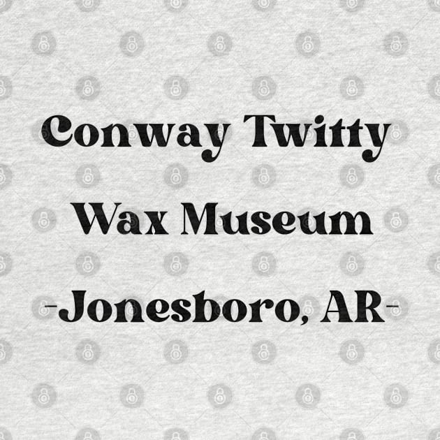 Conway Twitty Wax Museum Jonesboro, Arkansas by Pearlie Jane Creations